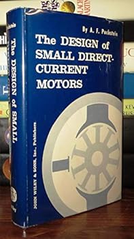 Hardcover The Design of Small Direct-Current Motors. [Unknown] Book