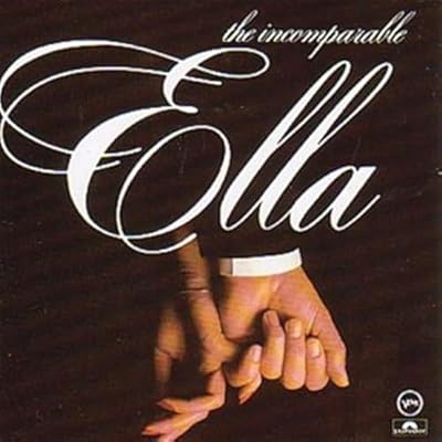 The Incomparable Ella