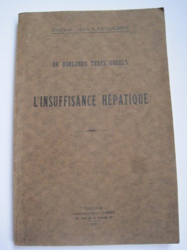 De quelques tests usuels de l'insuffisance hépatique