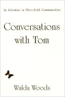 Conversations With Tom: An Adventure In After Death Communication 0970610033 Book Cover