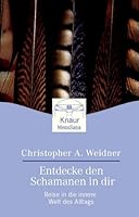 Entdecke den Schamanen in dir. Reise in die innere Welt des Alltags. 3426871874 Book Cover