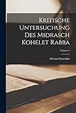 Kritische Untersuchung Des Midrasch Kohelet Rabba; Volume 1 - Eleazar Gruenhut 