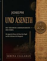 Joseph und Aseneth: Die verlorene Liebesgeschichte der Bibel (German Edition) B0HHL65Z57 Book Cover