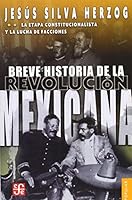 Breve Historia De La Revolucion Mexicana Ii/ Brief History of the Mexican Revolution II: La Etapa Constitucionalista Y La Lucha De Facciones (Popular) 968160590X Book Cover