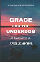 GRACE FOR THE UNDERDOG 0578734354 Book Cover