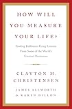 How Will You Measure Your Life?