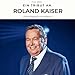 Produktbild Ein Tribut an Roland Kaiser: Eine Biografie in Bildern