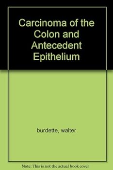 Hardcover Carcinoma of the Colon and Antecedent Epithelium Book