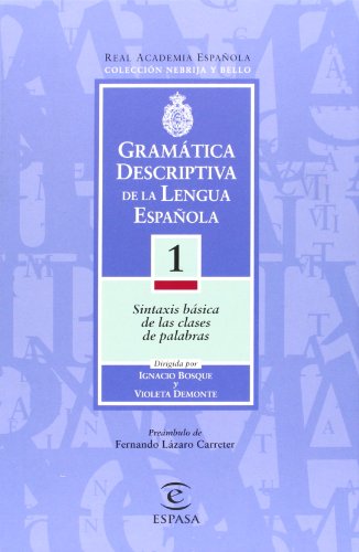 (3 tomos) gramatica descriptiva lengua española (Nebrija y Bello / Nebrija and Bello) (3 tomos) gramatica descriptiva lengua española (Nebrija y Bello / Nebrija and Bello)