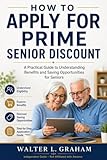 How to Apply for Prime Senior Discount : A Practical Guide to Understanding Benefits and Saving Opportunities for Seniors