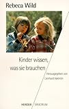  Kinder wissen, was sie brauchen