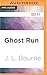 Ghost Run (Day by Day Armageddon Series)