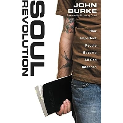 Soul Revolution: How Imperfect People Become All God Intended