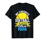 My Favorite Softball Player Calls Me Papa Father's Day T-Shirt
