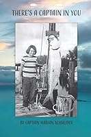 THERE'S A CAPTAIN IN YOU 0578214792 Book Cover