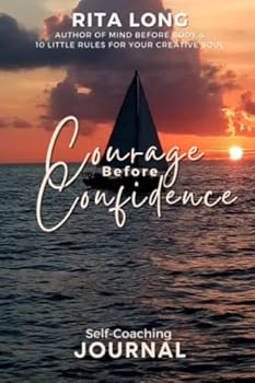 Paperback Courage Before Confidence: Self-Coaching Journal Book