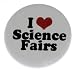 A&T Designs Unisex - I Love Science Fairs 1.25" Pinback Button Pin (heart)