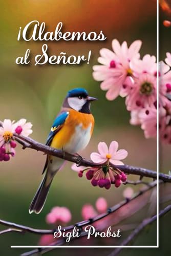 ¡Alabemos al Señor! (Spanish Edition)