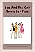 Sex And The City Trivia For Fans: Test Your knowledge About Sex And The City Movie: Surprising Things You Never Knew About 'Sex And The City' (English Edition)