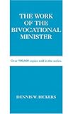 The Work of the Bivocational Minister (Work of the Church)