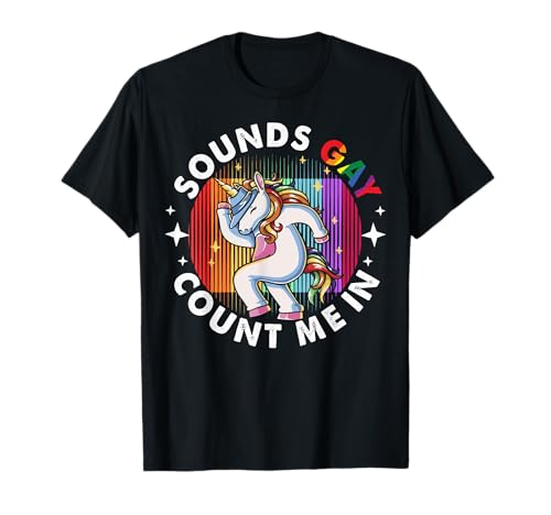 Suena gay, cuéntame con unicornio, bandera arcoíris, orgullo gay LGBT Camiseta