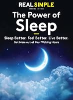 Real Simple The Power of Sleep: Sleep Better. Feel Better. Living Better 1547858540 Book Cover
