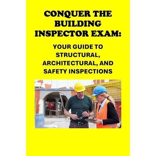 Listen to Conquer the Building Inspector Exam: Your Guide to Structural, Architectural, and Safety Inspections by Philip Martin McCaulay episode artwork