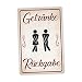 Getränke Rückgabe Toilette Schild lustige Geschenk Idee - 20x30cm aus stabiler Hartschaumplatte in 3mm Stärke - Bester Freund Toilette Kumpels Deko