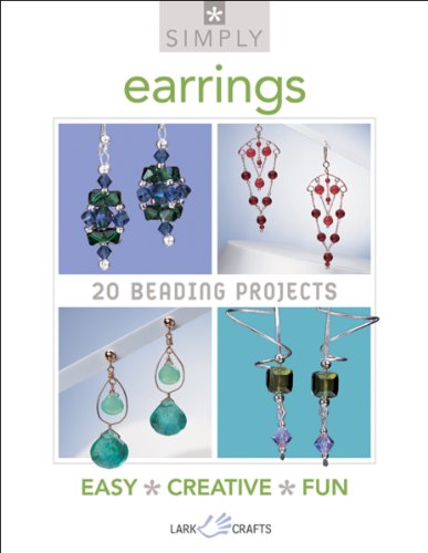 Simply Earrings: 20 Beading Projects (Simply Pa... 1454700270 Book Cover