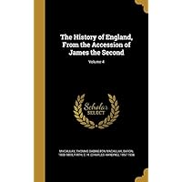 The History of England, from the Accession of James the Second; Volume 4