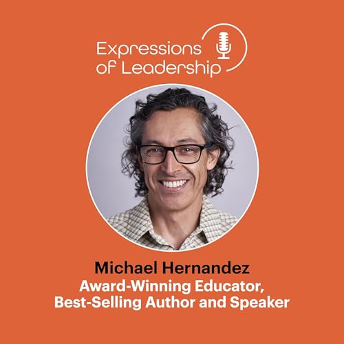 Leading Learning: Rethinking Education with Michael Hernandez