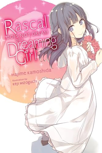 Rascal Does Not Dream of a Dreaming Girl (light novel) (Rascal Does Not Dream (light novel) Book 6) (English Edition)