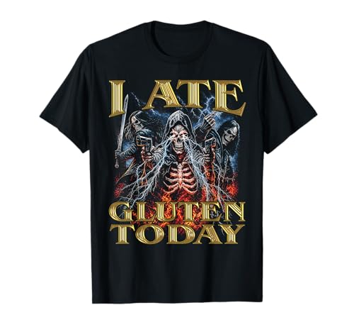 I Ate Gluten Today Horror Bootleg Cool Hard Skeleton Meme T-Shirt
