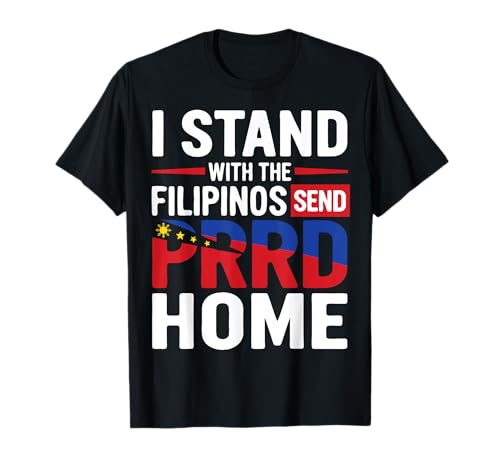 Je suis du côté des Philippins et renvoyez Rodrigo Duterte PRRD chez lui T-Shirt