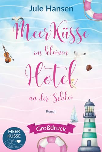 Meerküsse im kleinen Hotel an der Schlei: Großdruck-Ausgabe