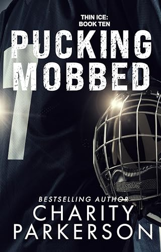 Pucking Mobbed (Thin Ice Book 10)