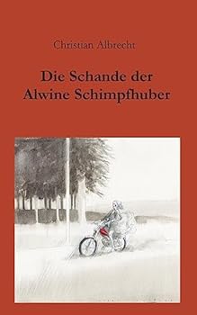 Paperback Die Schande der Alwine Schimpfhuber [German] Book