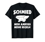 Schmied Amboß Schmiedehammer Schmieden Lustige Sprüche T-Shirt