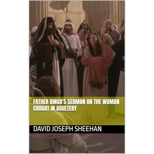 FATHER BINGO'S SERMON ON THE WOMAN CAUGHT IN ADULTERY Audiolibro Por DAVID JOSEPH SHEEHAN arte de portada