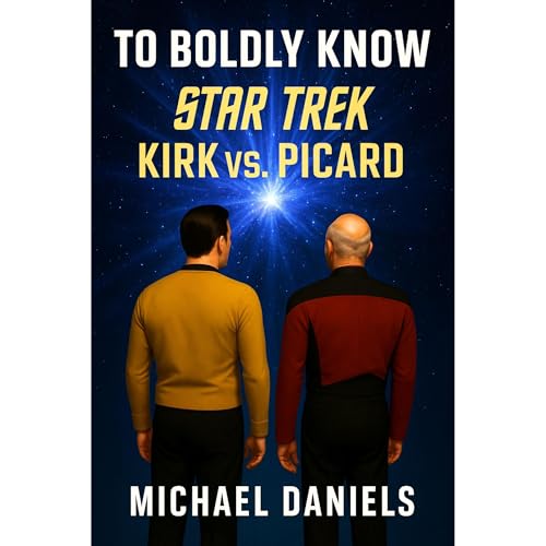 To Boldly Know - Star Trek - Kirk vs. Picard by Michael Daniels episode artwork
