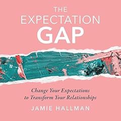 The Expectation Gap Audiolibro Por Jamie Hallman arte de portada