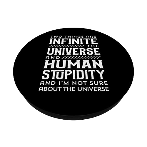 Two Things are Infinite: the Universe and Human Stupidity PopSockets Swappable PopGrip, Black - Image 2
