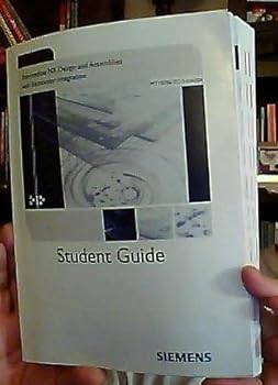 Paperback Intermediate NX Design and Assemblies with Teamcenter Intergration Student Guide (Version NX 5.0.4) Book
