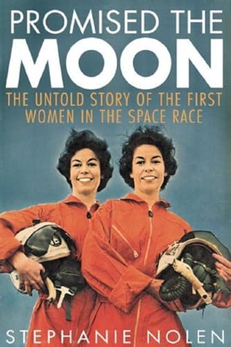 Promised The Moon: The Untold Story Of The Firs... 0143013475 Book Cover