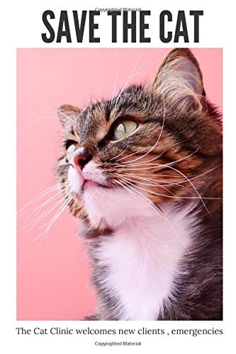 SAVE THE CAT : The Cat Clinic welcomes new clients , emergencies: SAVE THE CAT : The Cat Clinic welcomes new clients , emergencies
