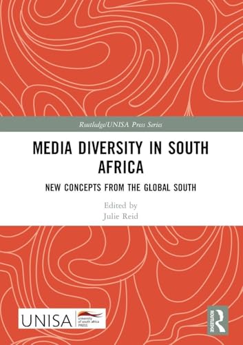 Media Diversity in South Africa (Routledge/UNISA Press Series)
