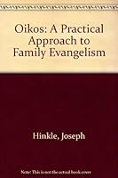 Oikos: A Practical Approach to Family Evangelism 0805462341 Book Cover