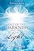 Out of the Darkness and Into the Light: A Psychic's Journey