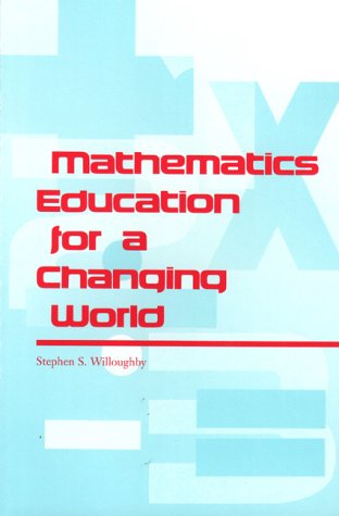 Mathematics Education for a Changing World 0871201755 Book Cover