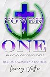 The POWER of ONE : An Anthology of Believers